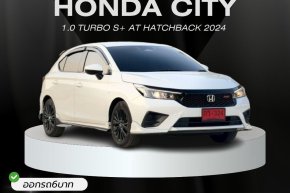 HONDA CITY 1.0 TURBO S+ AT HATCHBACK ปี2024 ราคา449,000บาท