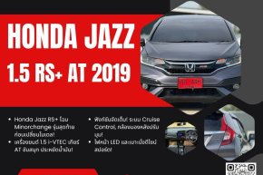HONDA JAZZ 1.5 RS+ I-VTEC CVT HATCH  AT ปี2019 ราคา539,000บาท