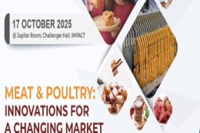 Food Focus Thailand Roadmap 2025: Meat & Poultry Edition 17 October 2025 @ Jupiter Room 4-13, Challenger Hall, IMPACT Meat & Poultry: Innovations for a Changing Market