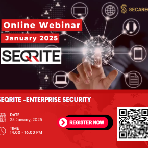 SECAREGOLD - Online Webinar l January 2025 l "SEQRITE -ENTERPRISE SECURITY" ; January 28, 2025