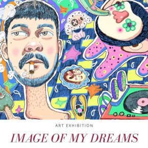 มูลนิธิอาร์ตโนแฮนด์ เรียนเชิญชมงานนิทรรศการศิลป์ร่วมสมัย "Image of my dream"