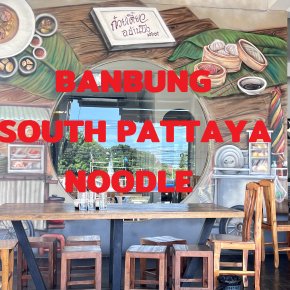 BANBUNG SOUTH PATTAYA NOODLE