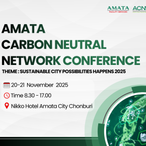 Driving the Future of Industrial Cities Toward Sustainability at the Amata Carbon Neutral Network Conference