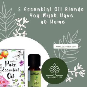 5 Essential Oil Blends You Must Have at Home