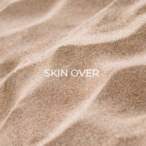 SKIN OVER