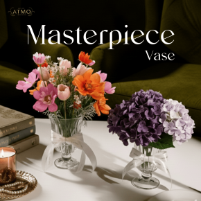 Make a Magic Moment! บนโต๊ะอาหารด้วย Masterpiece Vase