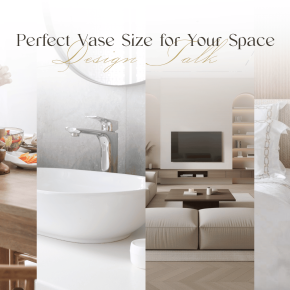 รู้ก่อนซื้อ! ไซส์แจกันดอกไม้ที่ใช่ พลิกโฉมทุกมุมบ้าน