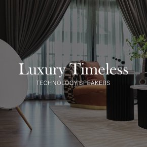 Luxury Timeless : เติมเต็มบรรยากาศในบ้านด้วย ลำโพงแต่งบ้าน จาก B&O