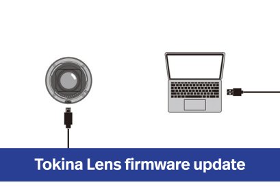 ประกาศเฟิร์มแวร์อัพเดทสำหรับเลนส์ Tokina atx-m series E-mount