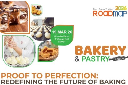 Food Focus Thailand Roadmap 2026: Bakery & Pastry Edition