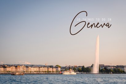 10 สิ่งที่คุณต้องทำเมื่อไปเยือน เจนีวา 
