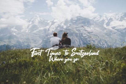 เที่ยวสวิตฯ ครั้งแรก ไปที่ไหนดี?
