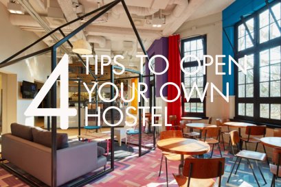 4 เทคนิคควรรู้ก่อนจะเปิด Hostel