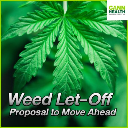 Weed Let-Off Proposal to Move Ahead