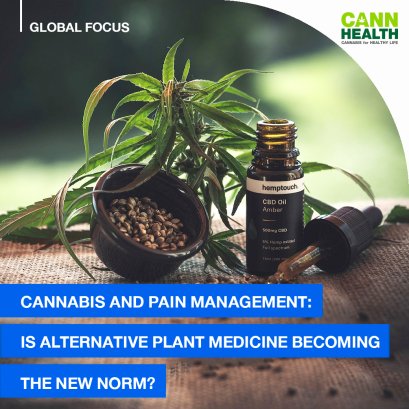 Cannabis And Pain Management: Is Alternative Plant Medicine Becoming The New Norm?