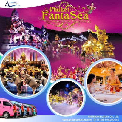A01 : Phuket Fantasea “The Ultimate Cultural Theme Park”