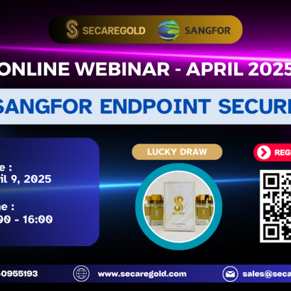 SECAREGOLD - Online Webinar l April 2025 l "SANGFOR ENDPOINT SECURE" ; April 9, 2025