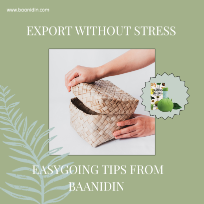 Export Without Stress : Easygoing Tips from Baanidin 