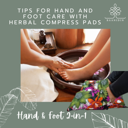 Tips for Hand and Foot Care with Herbal Compress Pads