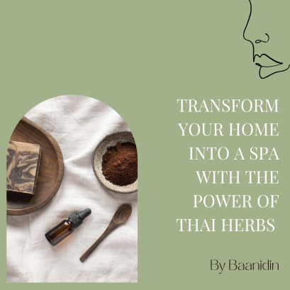 Transform Your Home into a Spa with the Power of Thai Herbs