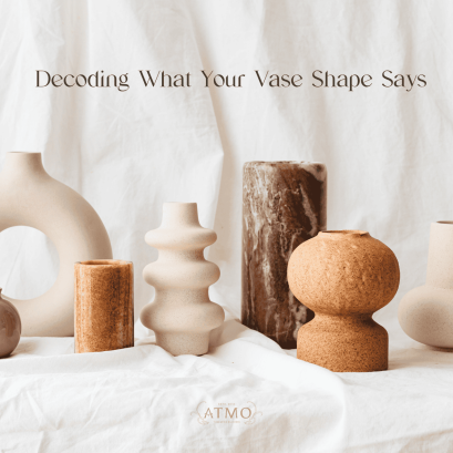 เลือกทรงแจกันที่ใช่ ให้ดู 'Timeless Bloom' แบบฉบับ Atmo Decor