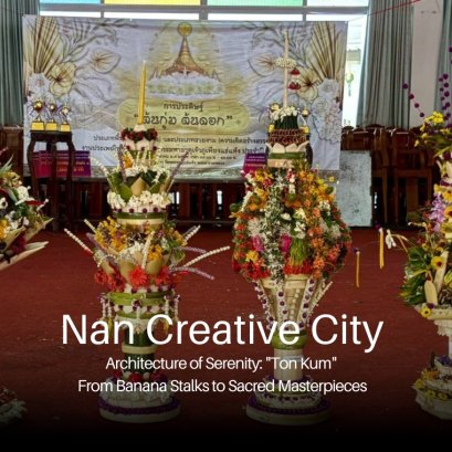 "Ton Kum" From Banana Stalks to Sacred Masterpieces 