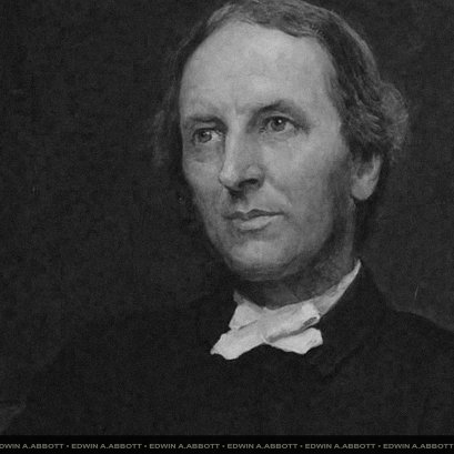 เอ็ดวิน แอ็บบอตต์ แอ็บบอตต์ (Edwin Abbott Abbott) English Author