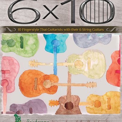 CD 6 x 10 : 10 Fingerstyle Thai Guitarists
