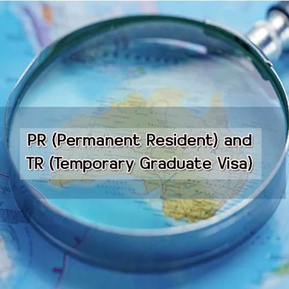 PR (Permanent Resident) and TR (Temporary Graduate Visa)