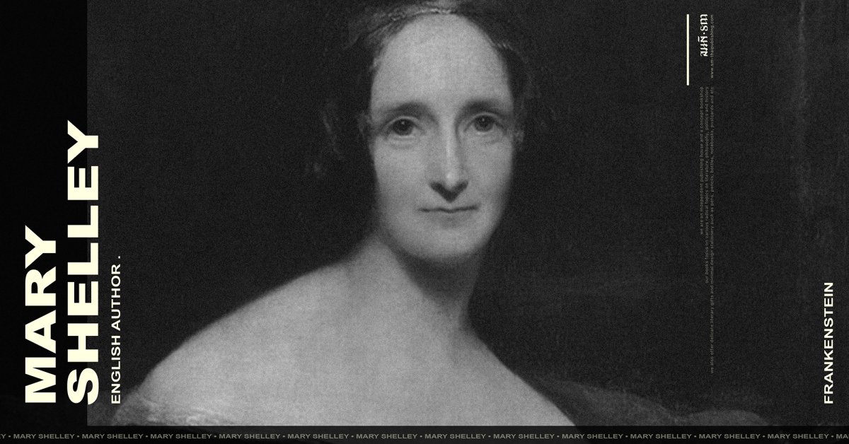 Mary Shell Intelligencer แมรี เชลลีย์ (Mary Shelley) English Author
