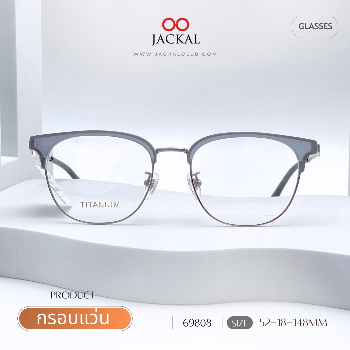  อัพเดทกรอบแว่นเข้าใหม่  | ร้านแว่นตา Jackal เชียงใหม่