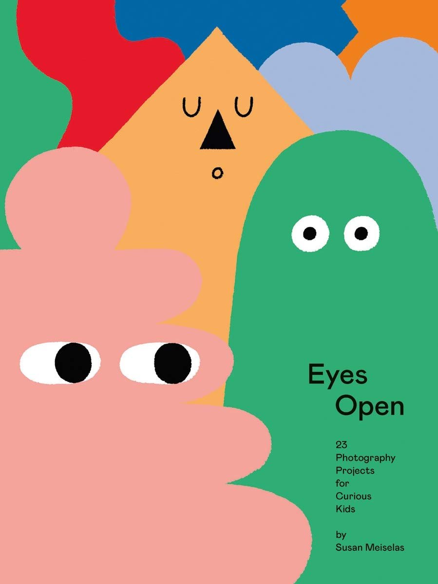 ( Eng ) Eyes Open: 23 Photography Projects for Curious Kids Hardcover – April 27, 2021 by Susan Meiselas / Thames & Hudson