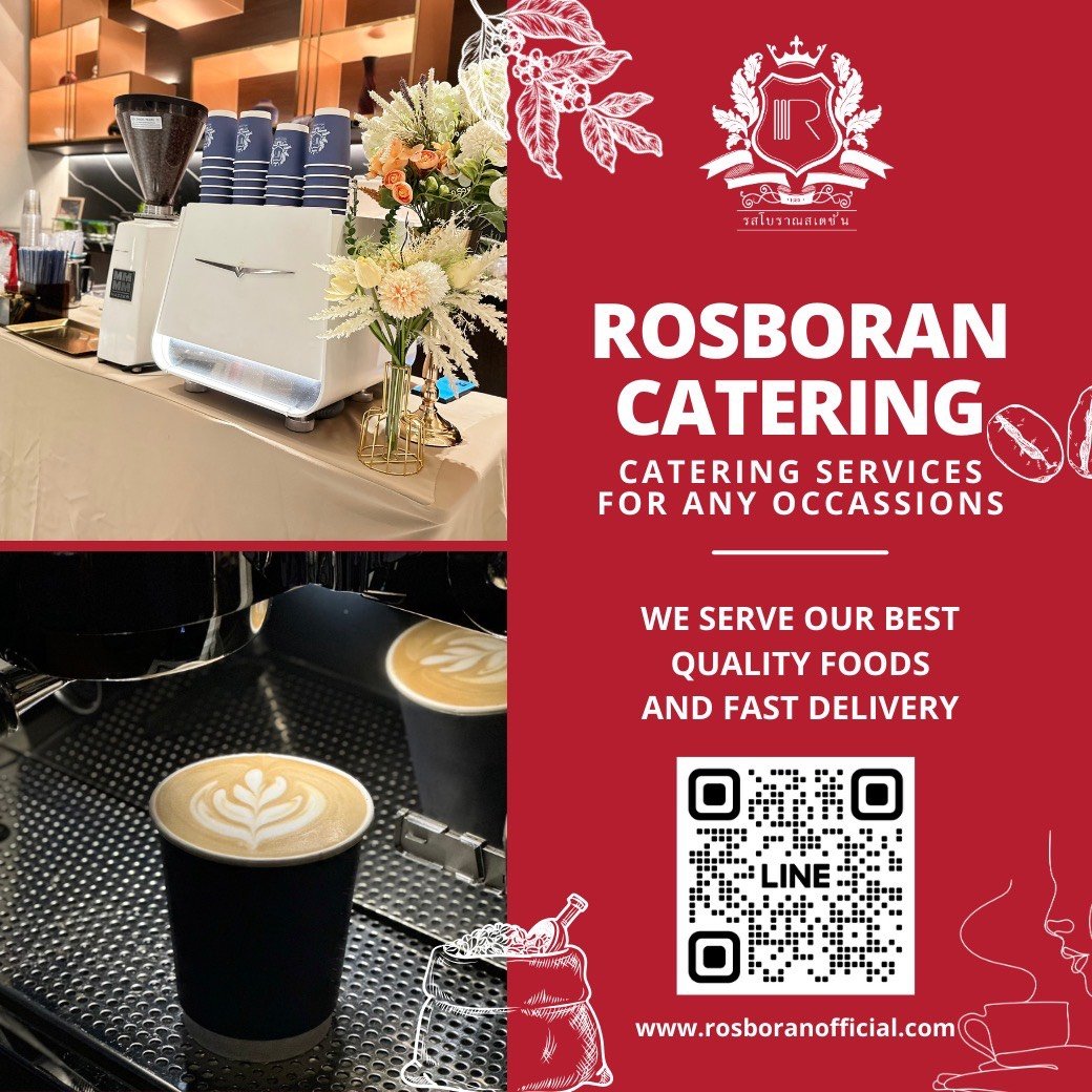 Catering Services by ROSBORAN CATERING พร้อมเสริฟคุณภาพและความอร่อยให้คุณถึงที่ ในทุกโอกาสสำคัญ !!