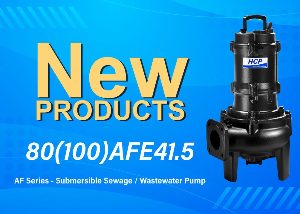 [New Product Launch] 80(100)AFE41.5 Submersible Sewage / Wastewater Pumps