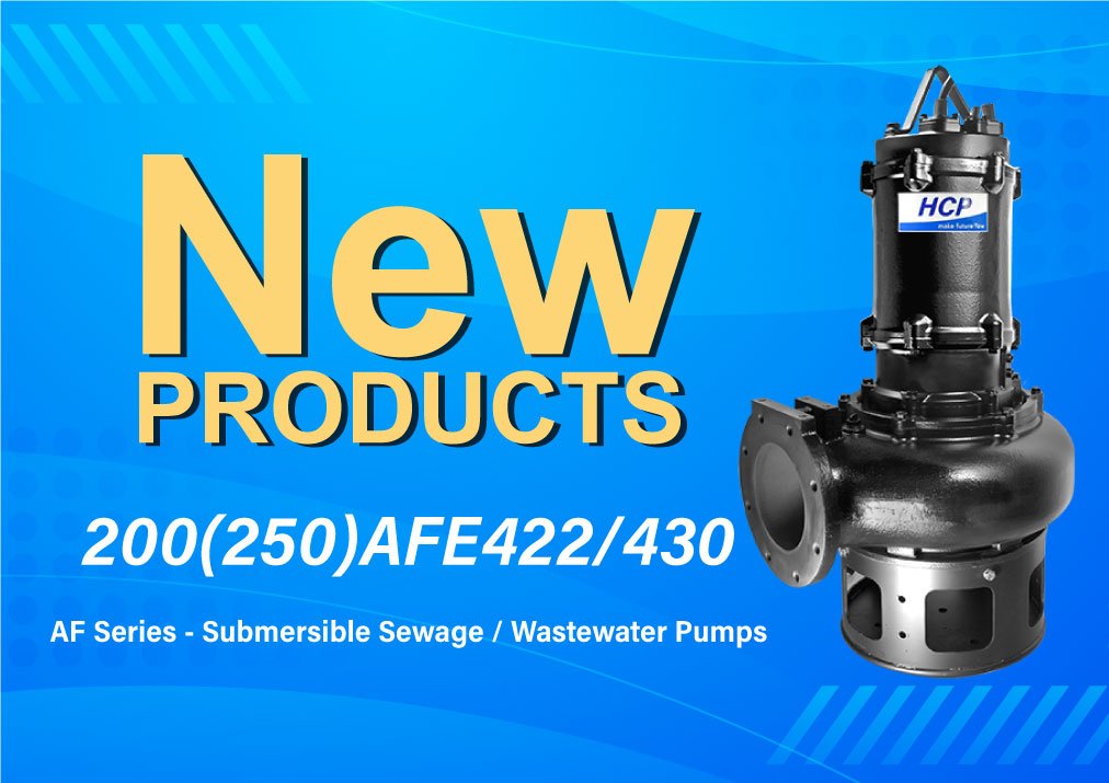 [New Product Launch] 200(250)AFE422/430 Submersible Sewage / Wastewater Pumps