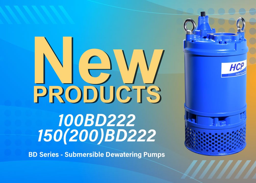 [New Product Launch] 100BD222 / 150(200)BD222 Submersible Dewatering Pumps