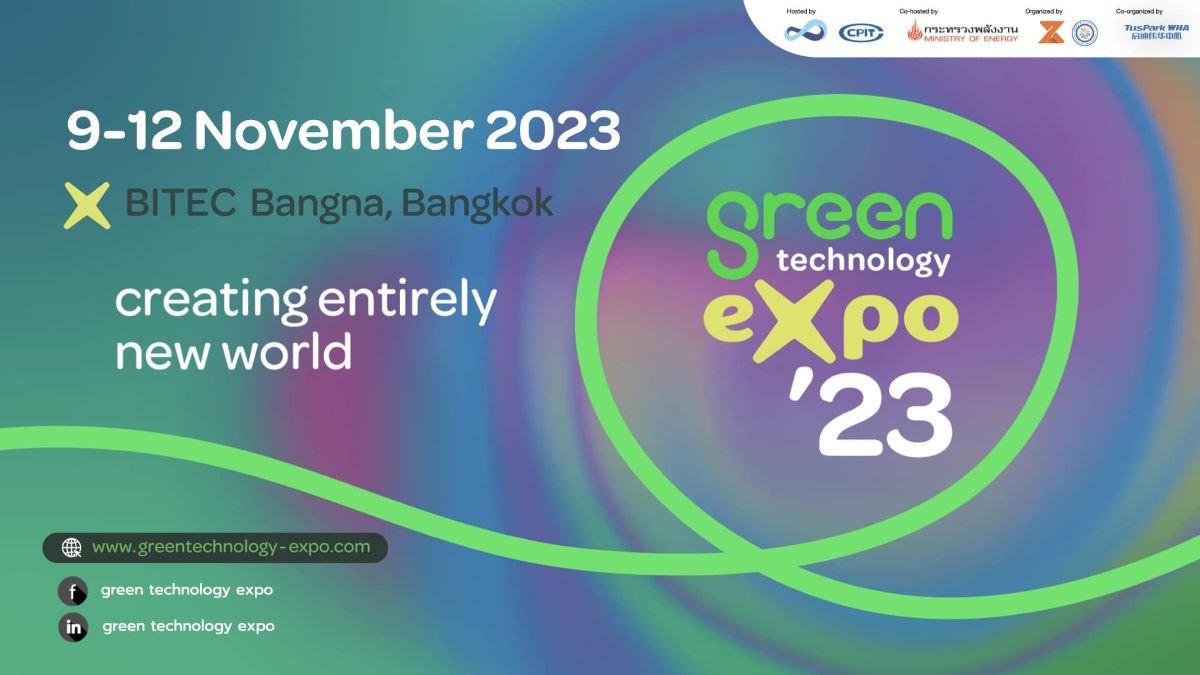 Green Technology Expo 2023 ระหว่าง 9 - 12 พฤศจิกายน 2566 