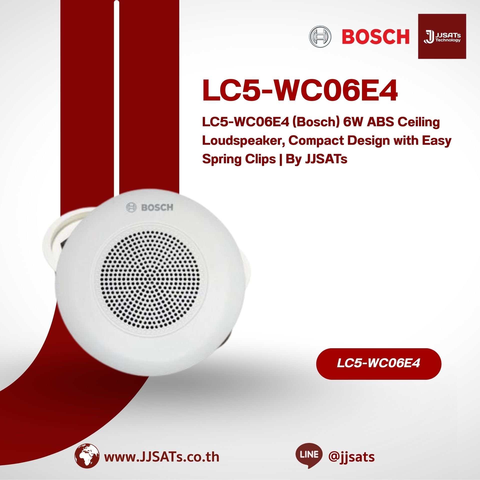 LC5-WC06E4 (Bosch) ลำโพงติดเพดาน 6W วัสดุ ABS ดีไซน์กะทัดรัด ติดตั้งง่ายด้วยคลิปสปริง | By JJSATs