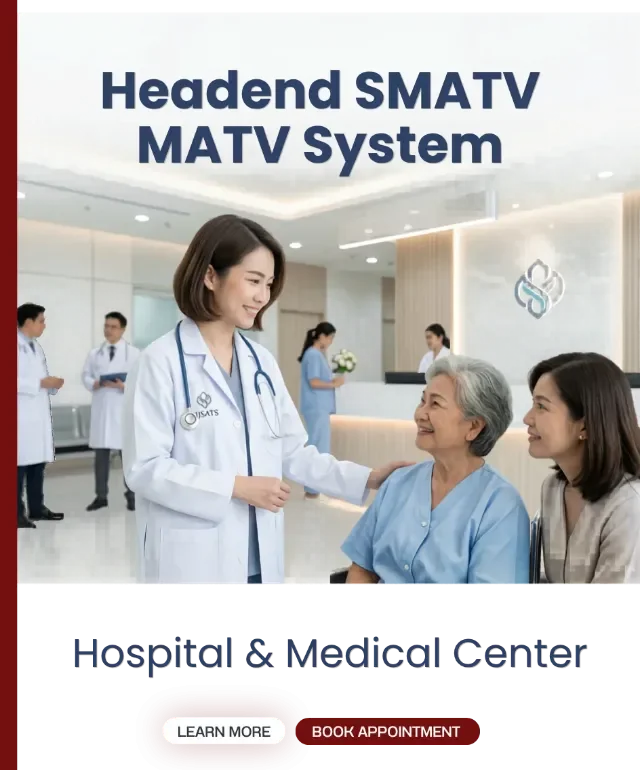 ระบบ Headend SMATV สำหรับโรงพยาบาลและศูนย์การแพทย์ | Headend SMATV system for hospital and medical center