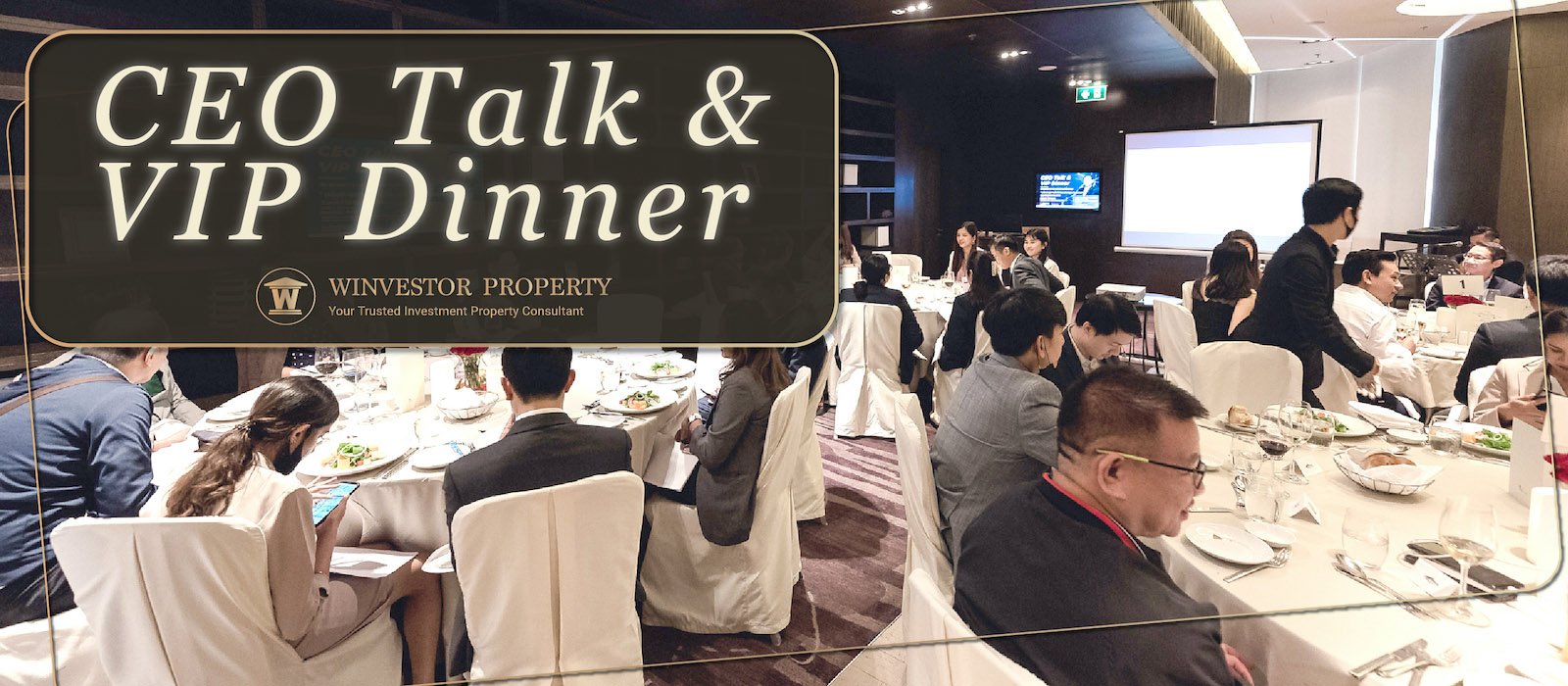 CEO Talk & VIP Dinner by Winvestor Property