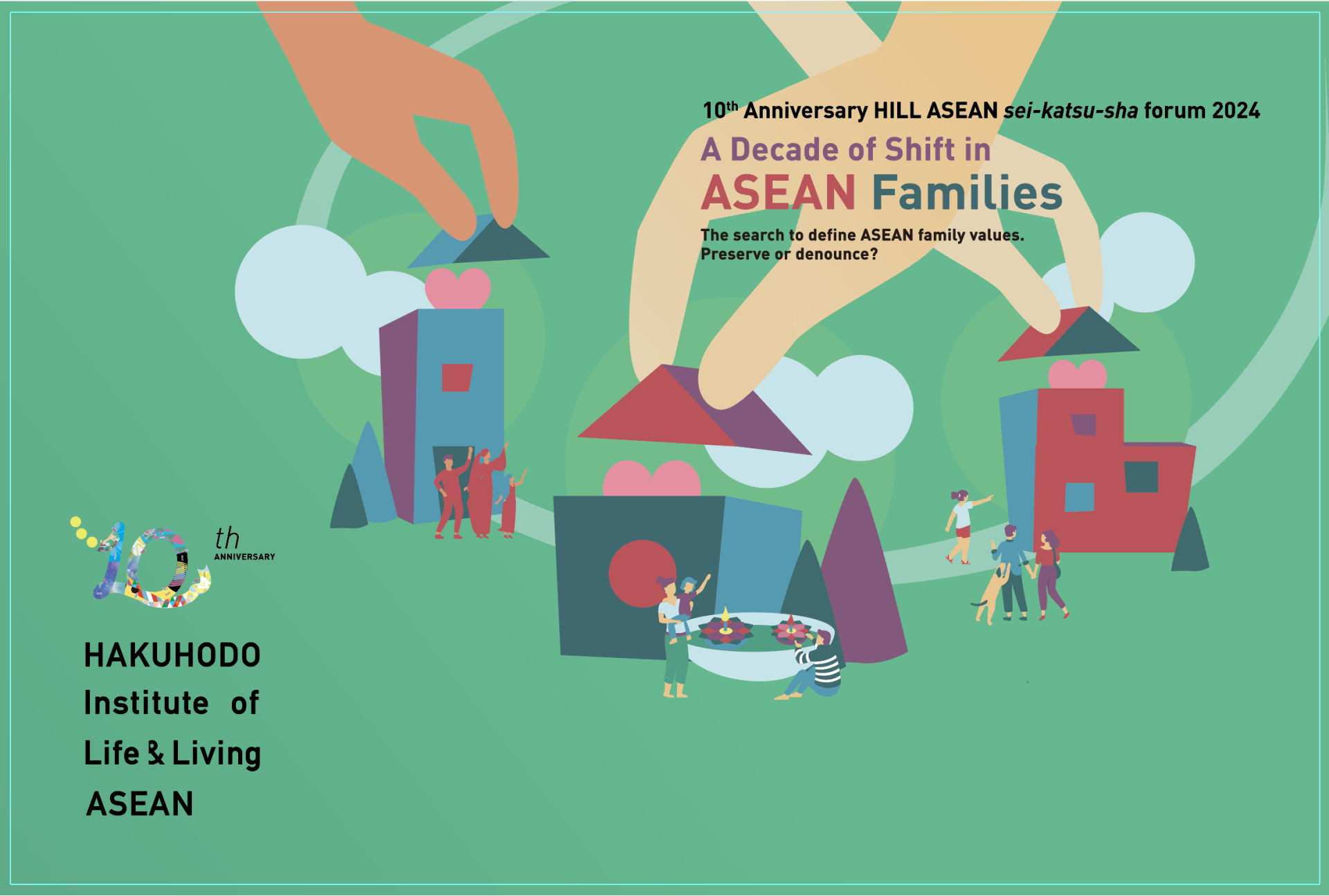 ที่สุดของ Forum แห่งปี HILL ASEAN เปิดเวที "ASEAN SEI-KATSU-SHA FORUM 2024" ร่วมกำหนดเทรนด์ครั้งสำคัญ กับ ทศวรรษแห่งการเปลี่ยนแปลงของครอบครัวอาเซียน