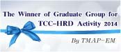 The Winner of Graduate Group for TCC-HRD Activity 2014                 The Winner of Graduate Group for TCC-HRD Activity 2014