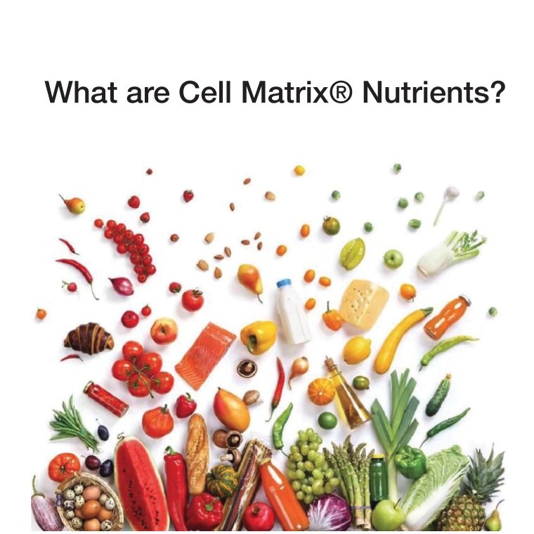 What are Cell Matrix® Nutrients?  What are Cell Matrix® Nutrients?