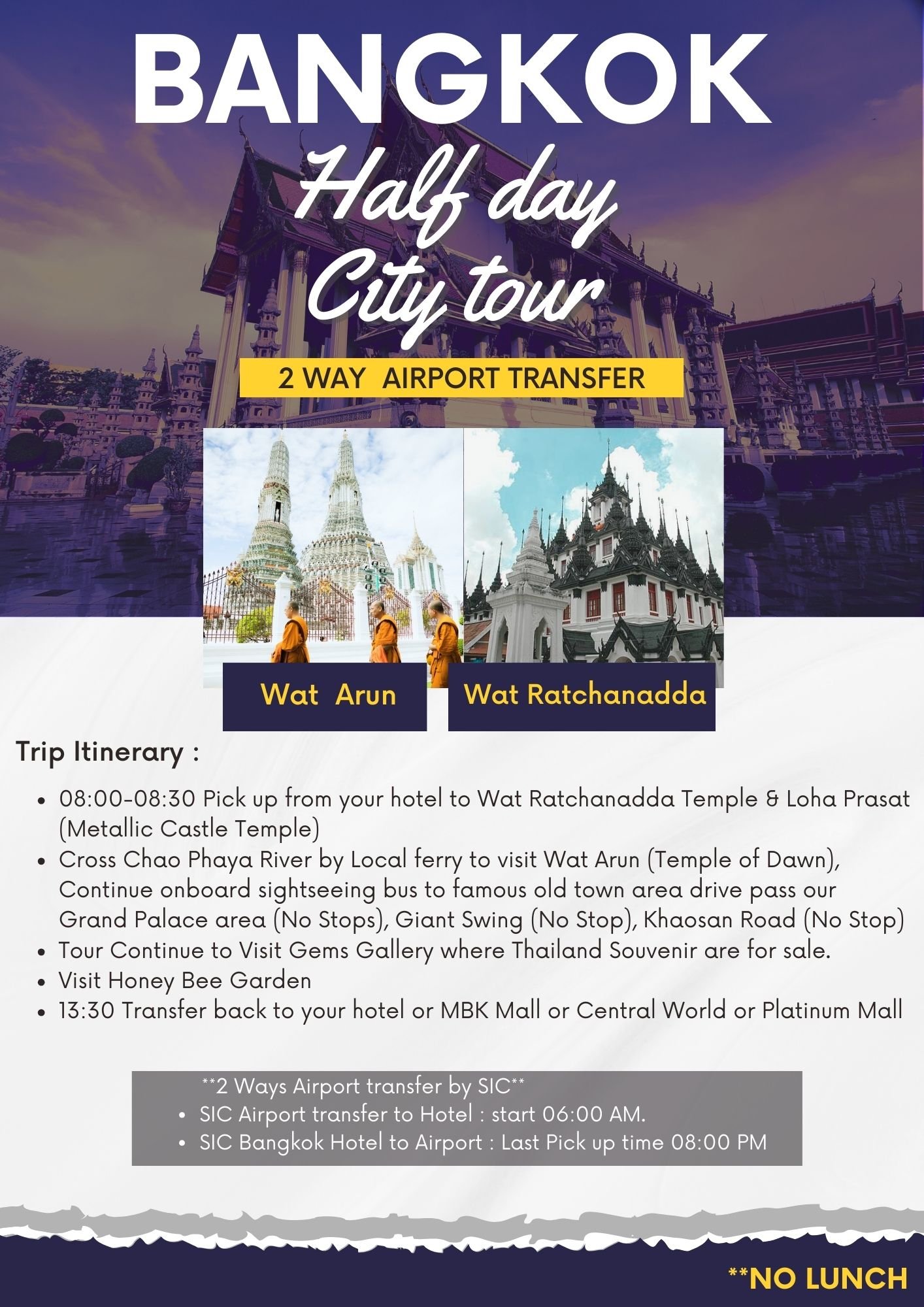 SIC007	Joined  Bangkok Half Day City tour    *No Lunch*   +  Joined  2 Ways Airport Transfer  SIC007	Joined  Bangkok Half Day City tour    *No Lunch*   +  Joined  2 Ways Airport Transfer