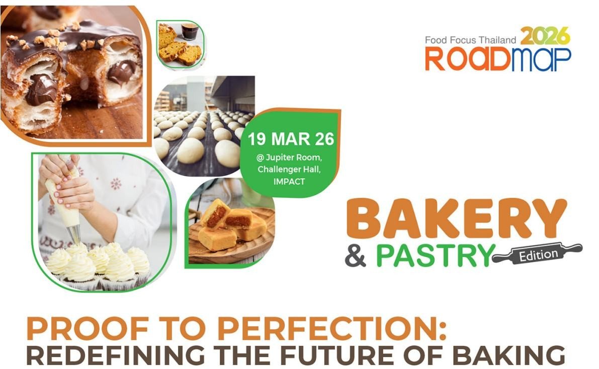 Food Focus Thailand Roadmap 2026: Bakery & Pastry Edition