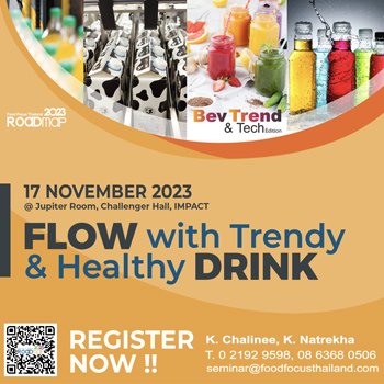 Food Focus Thailand Roadmap : Bev Trend & Tech Edition 17 November 2023 @ Jupiter Room, Challenger Hall, IMPACT Food Focus Thailand Roadmap : Bev Trend & Tech Edition 17 November 2023 @ Jupiter Room, Challenger Hall, IMPACT