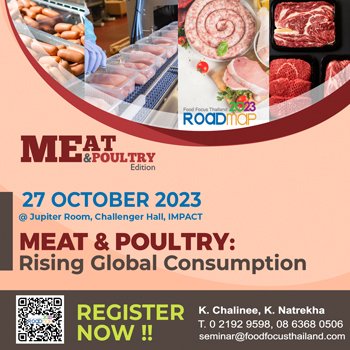 Food Focus Thailand Roadmap  : Meat & Poultry Edition 27 October 2023 @ Jupiter Room, Challenger Hall, IMPACT Food Focus Thailand Roadmap  : Meat & Poultry Edition 27 October 2023 @ Jupiter Room, Challenger Hall, IMPACT