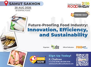 FOOD FOCUS THAILAND ROADSHOW 2026 Samut Sakhon Friday, 28 Aug 2026