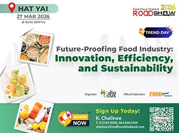 FOOD FOCUS THAILAND ROADSHOW 2026  Friday, 27 Mar 2026 @ Buri Sriphu Hotel Hat Yai
