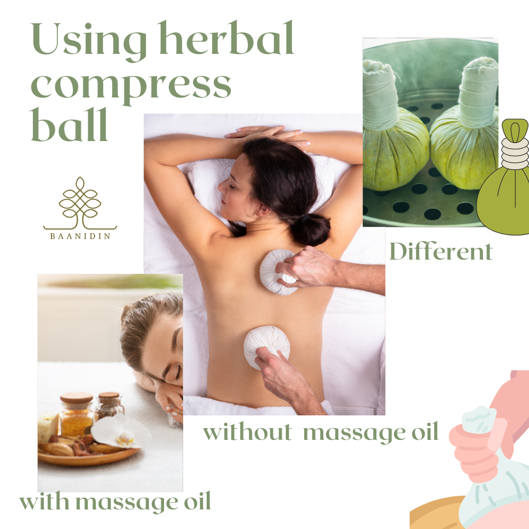 Using a herbal compress ball with or without massage oil  Using a herbal compress ball with or without massage oil
